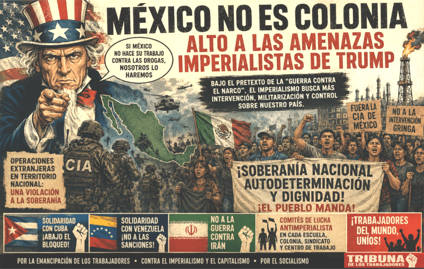 ¡México no es una Colonia! editorial de la Tribuna de Trabajadores 8 (Abril- Mayo)